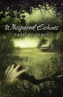 Whispered Echoes by Paul F. Olson Whispered Echoes by Paul F. Olson