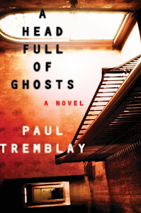A Head Full of Ghosts by Paul Tremblay A Head Full of Ghosts by Paul Tremblay
