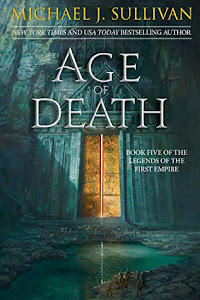 Age of Death (The Legends of the First Empire #5) by Michael J. Sullivan