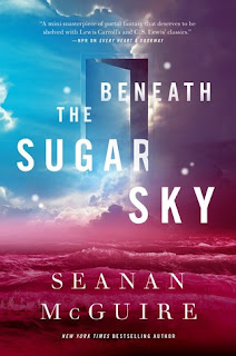 Beneath a Sugar Sky by Seanan McGuire
