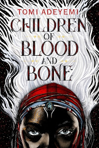 Children of Blood and Bone (Legacy of Orïsha #1) by Tomi Adeyemi Children of Blood and Bone (Legacy of Orïsha #1) by Tomi Adeyemi
