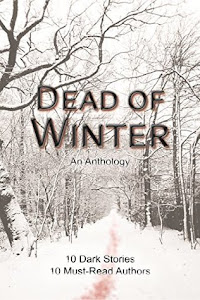 Dead of Winter: An Anthology by Pamela Jeffs Dead of Winter: An Anthology by Pamela Jeffs