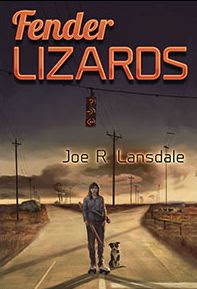 Fender Lizards by Joe R. Lansdale Fender Lizards by Joe R. Lansdale