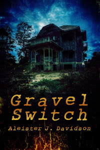Gravel Switch (Gravel Switch Chronicles, #1) by Aleister Davidson