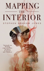 Mapping the Interior by Stephen Graham Jones Mapping the Interior by Stephen Graham Jones