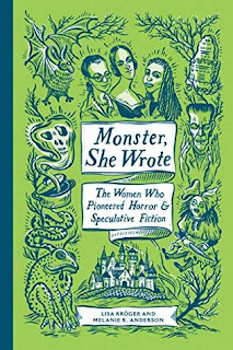 Monster, She Wrote by Lisa Kröger and Melanie R. Anderson