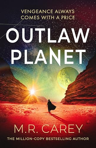 Outlaw Planet by M.R. Carey