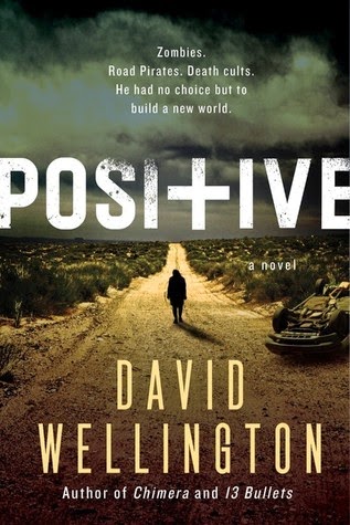 Positive by David Wellington Positive by David Wellington