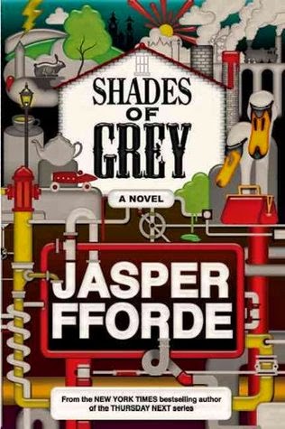 Shades of Grey: The Road to High Saffron by Jasper Fforde Shades of Grey: The Road to High Saffron by Jasper Fforde