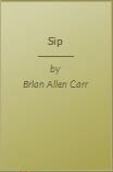 Sip by Brian Allen Carr