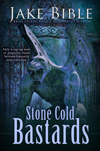 Stone Cold Bastards by Jake Bible Stone Cold Bastards by Jake Bible