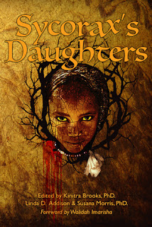 Sycorax's Daughters by Kinitra Brooks (Editor), Linda D. Addison (Editor), Susana Morris, PhD (Editor) Sycorax's Daughters by Kinitra Brooks (Editor), Linda D. Addison (Editor), Susana Morris, PhD (Editor)