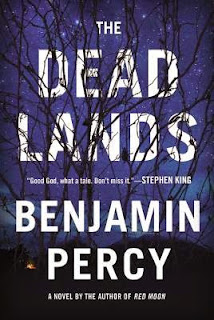 The Dead Lands by Benjamin Percy The Dead Lands by Benjamin Percy