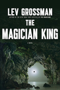 The Magician King by Lev Grossman