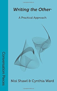 Writing the Other by Nisi Shawl and Cynthia Ward