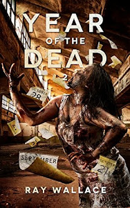 Year Of The Dead: Book 2 by Ray Wallace Year Of The Dead: Book 2 by Ray Wallace