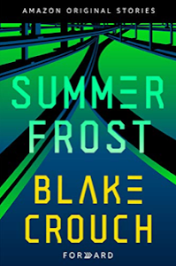 Summer Frost (Forward Collection #2) by Blake Crouch
