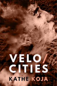 Velocities by Kathe Koja